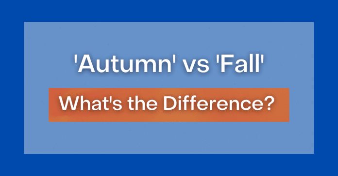 Fall vs. Autumn Understanding the Distinction